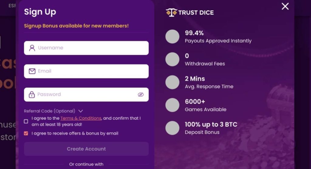Here is how to register an account and get your deposit bonus as a new player at Trustdice
